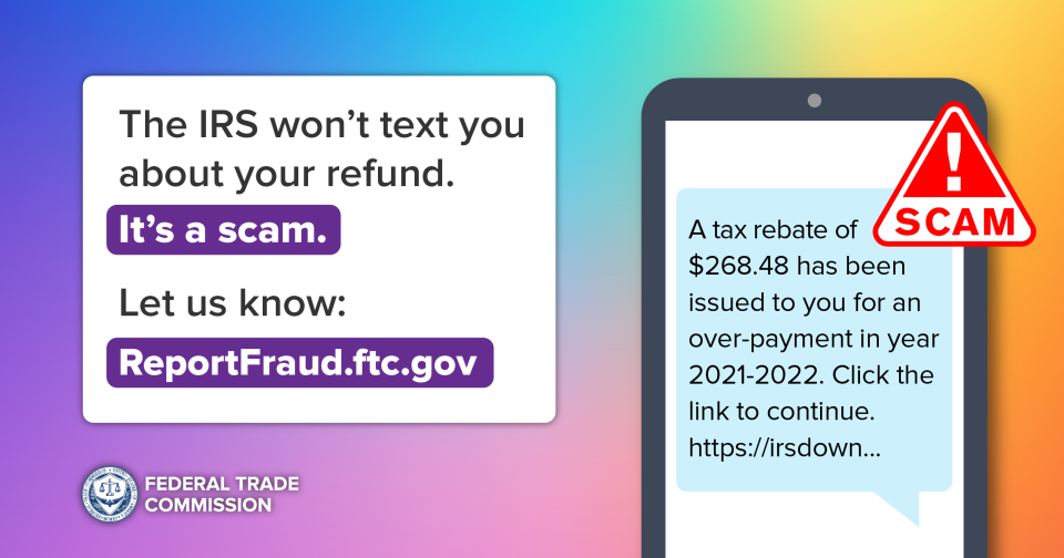 The IRS will NOT text you about a refund